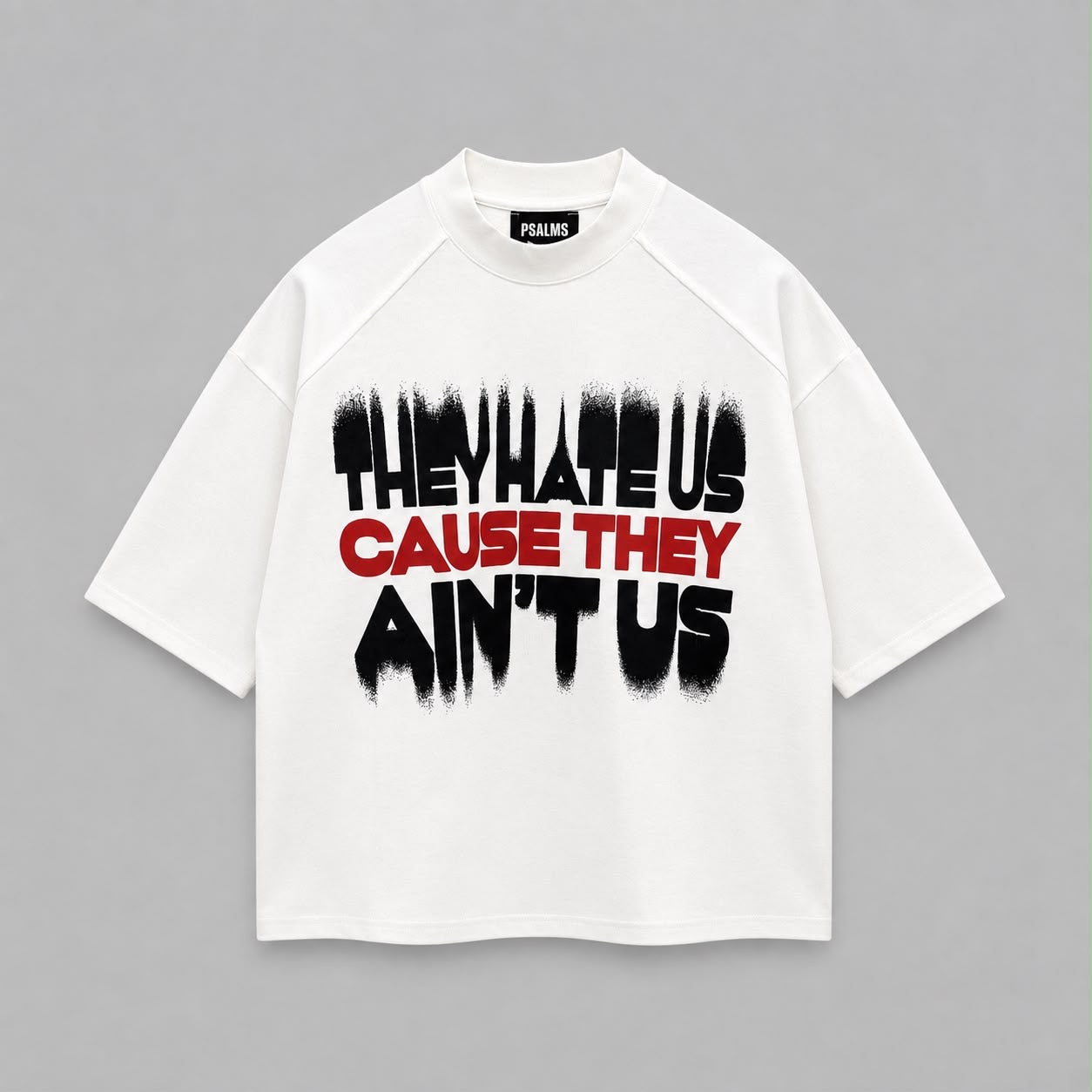T-shirt cause they premium